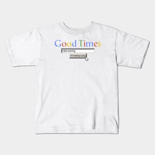 Good Times Neo-Swing Kids T-Shirt
